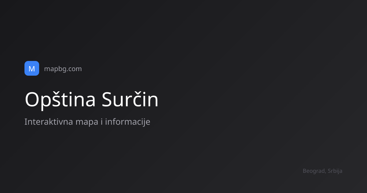 Opština Surčin - Mapa i informacije | mapbg.com